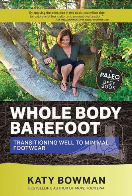 Whole Body Barefoot By Katy Bowman | Happy Little Soles UK